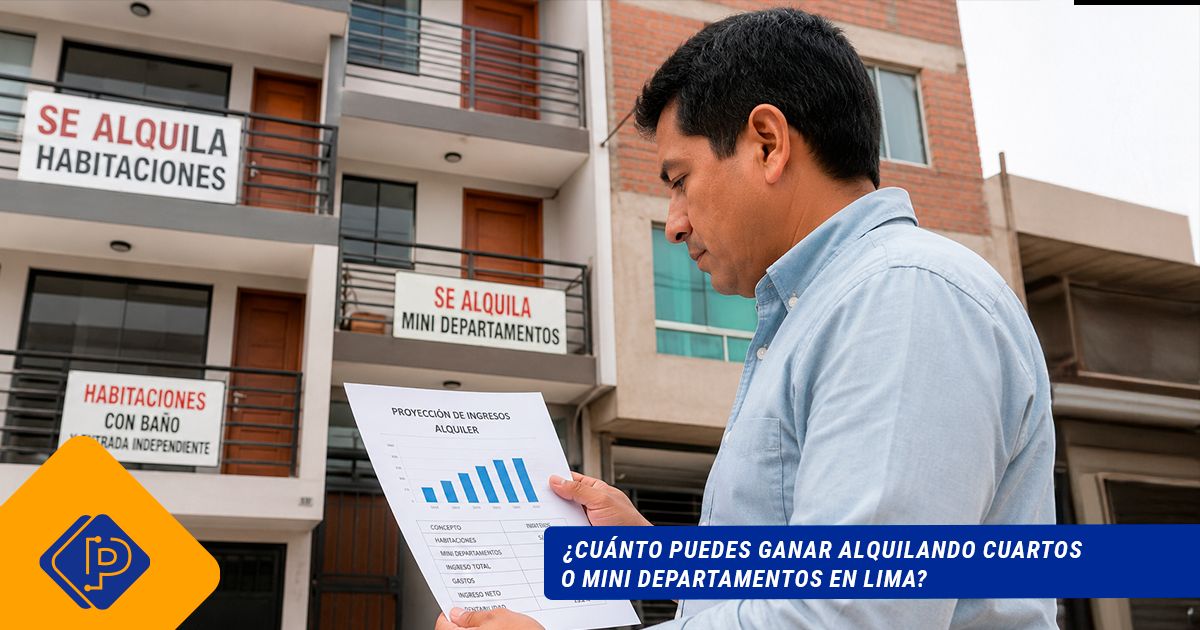 ¿Cuánto puedes ganar alquilando cuartos o mini departamentos en Lima?
